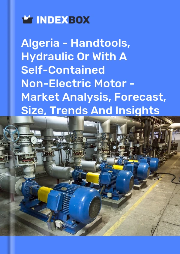 Report Algeria - Handtools, Hydraulic or With A Self-Contained Non-Electric Motor - Market Analysis, Forecast, Size, Trends and Insights for 499$