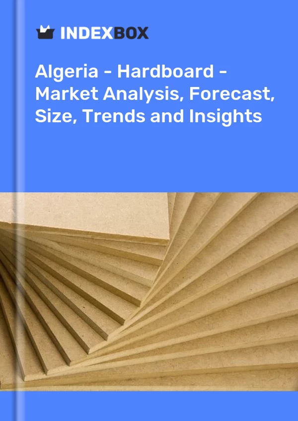 Report Algeria - Hardboard - Market Analysis, Forecast, Size, Trends and Insights for 499$