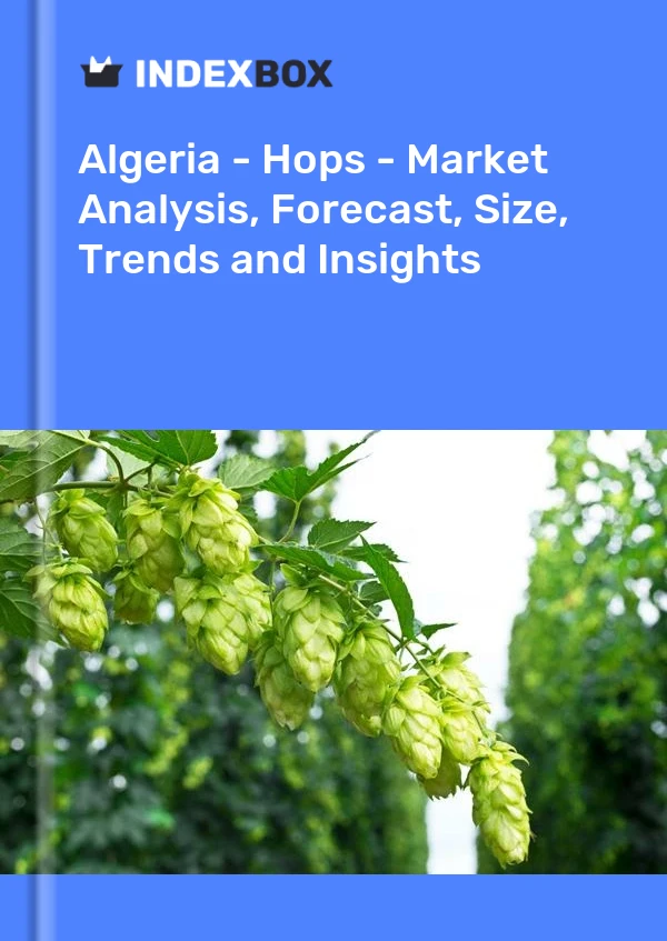 Report Algeria - Hops - Market Analysis, Forecast, Size, Trends and Insights for 499$