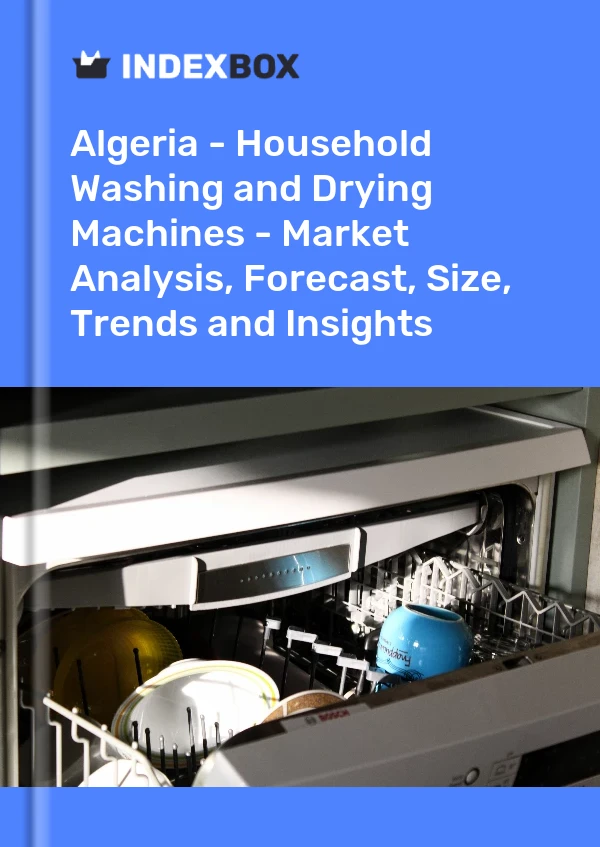 Report Algeria - Household Washing and Drying Machines - Market Analysis, Forecast, Size, Trends and Insights for 499$