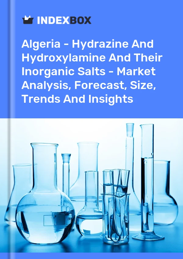 Report Algeria - Hydrazine and Hydroxylamine and Their Inorganic Salts - Market Analysis, Forecast, Size, Trends and Insights for 499$