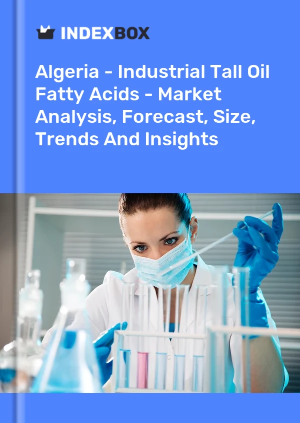 Algeria - Industrial Tall Oil Fatty Acids - Market Analysis, Forecast, Size, Trends And Insights
