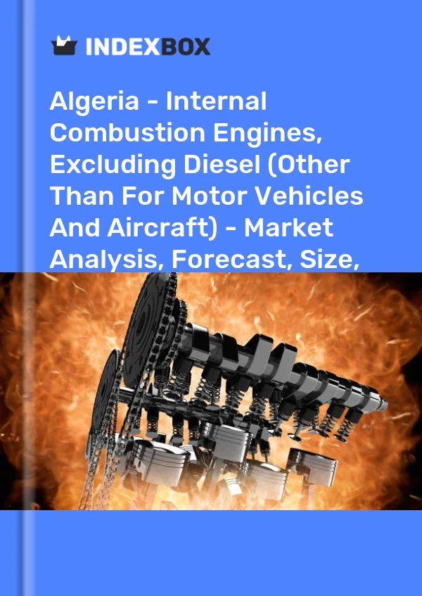 Report Algeria - Internal Combustion Engines, Excluding Diesel (Other Than for Motor Vehicles and Aircraft) - Market Analysis, Forecast, Size, Trends and Insights for 499$