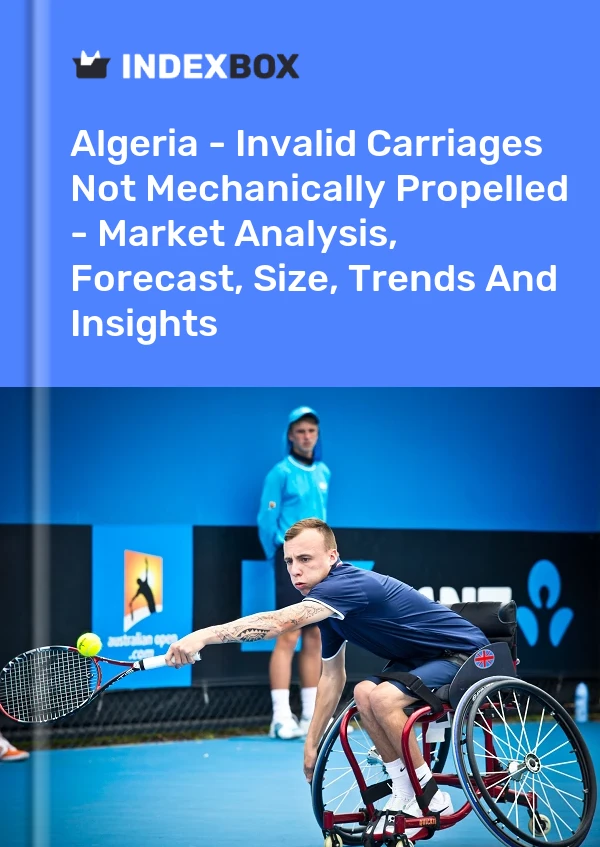 Report Algeria - Invalid Carriages not Mechanically Propelled - Market Analysis, Forecast, Size, Trends and Insights for 499$