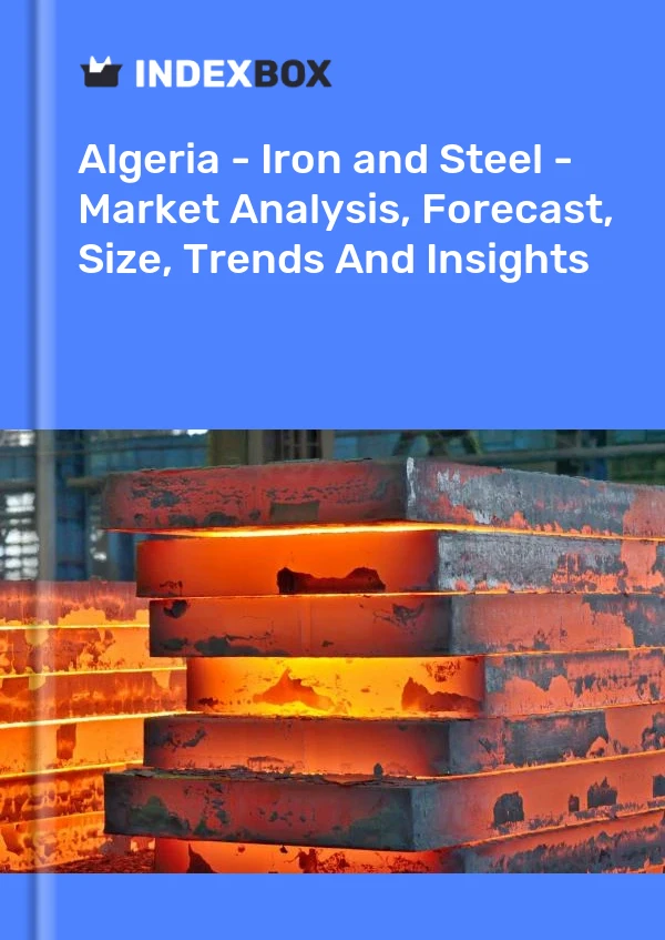 Report Algeria - Iron and Steel - Market Analysis, Forecast, Size, Trends and Insights for 499$