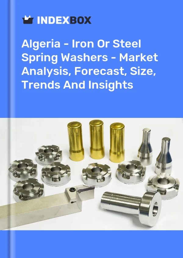 Algeria - Iron Or Steel Spring Washers - Market Analysis, Forecast, Size, Trends And Insights