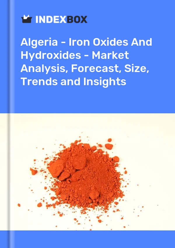 Report Algeria - Iron Oxides and Hydroxides - Market Analysis, Forecast, Size, Trends and Insights for 499$