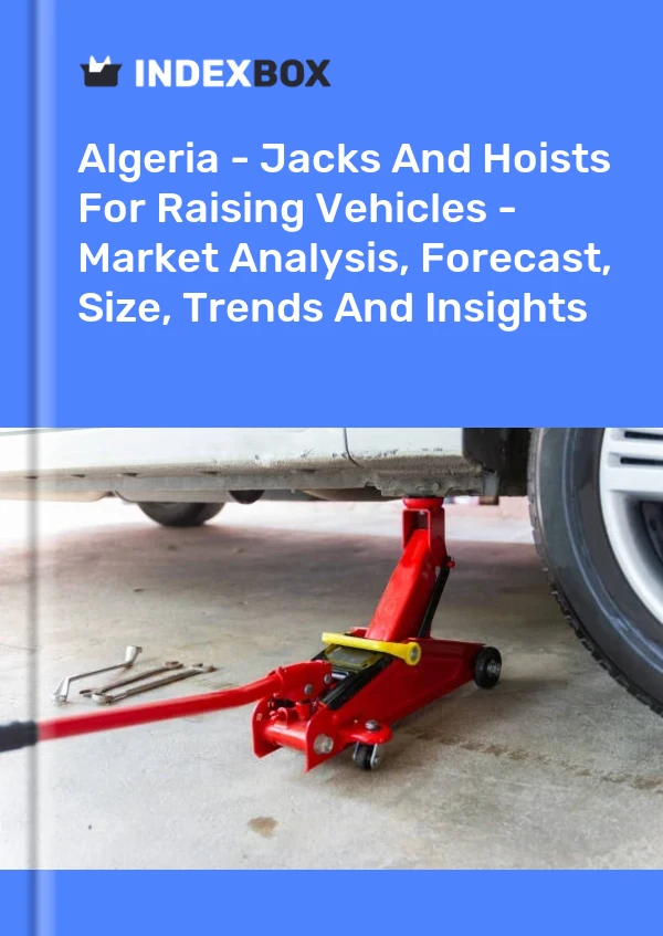 Report Algeria - Jacks and Hoists for Raising Vehicles - Market Analysis, Forecast, Size, Trends and Insights for 499$