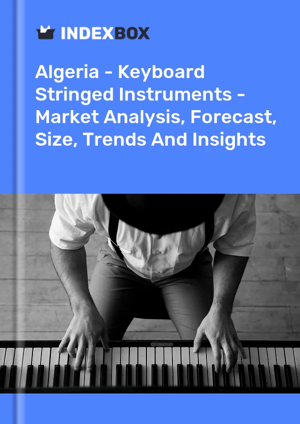 Report Algeria - Keyboard Stringed Instruments - Market Analysis, Forecast, Size, Trends and Insights for 499$