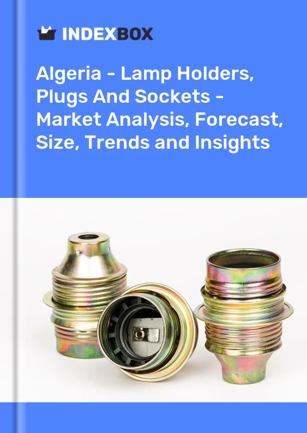 Report Algeria - Lamp Holders, Plugs and Sockets - Market Analysis, Forecast, Size, Trends and Insights for 499$