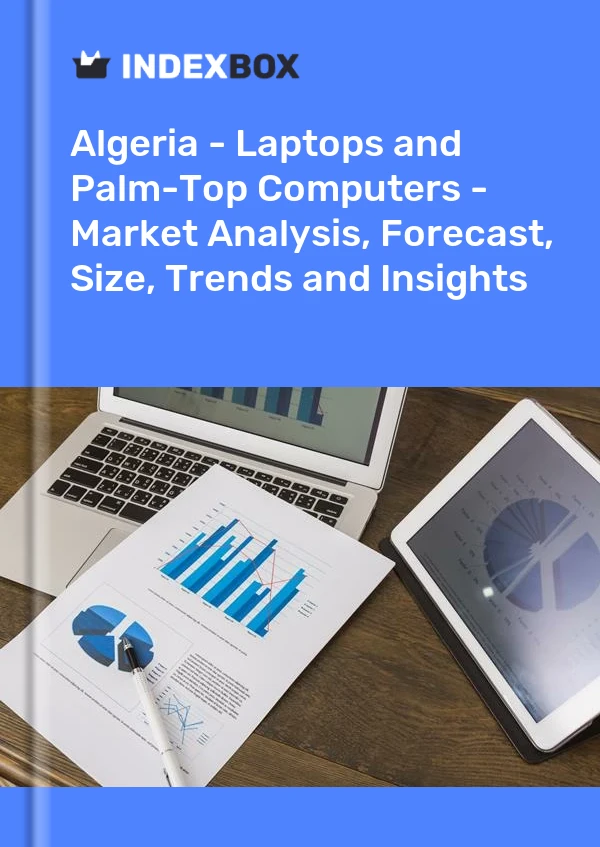 Algeria - Laptops and Palm-Top Computers - Market Analysis, Forecast, Size, Trends and Insights