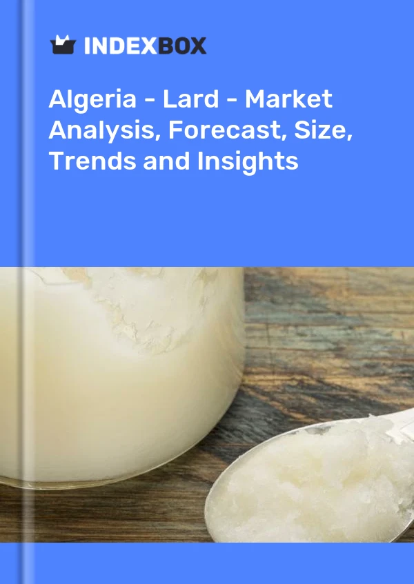Report Algeria - Lard - Market Analysis, Forecast, Size, Trends and Insights for 499$