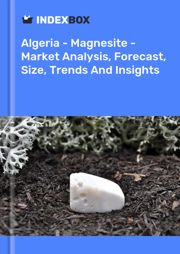 Report Algeria - Magnesite - Market Analysis, Forecast, Size, Trends and Insights for 499$
