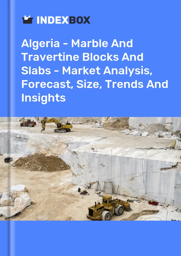 Report Algeria - Marble and Travertine Blocks and Slabs - Market Analysis, Forecast, Size, Trends and Insights for 499$