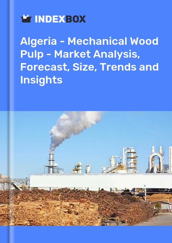 Report Algeria - Mechanical Wood Pulp - Market Analysis, Forecast, Size, Trends and Insights for 499$
