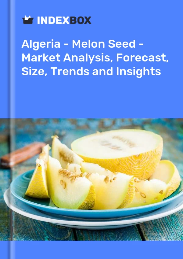 Report Algeria - Melon Seed - Market Analysis, Forecast, Size, Trends and Insights for 499$