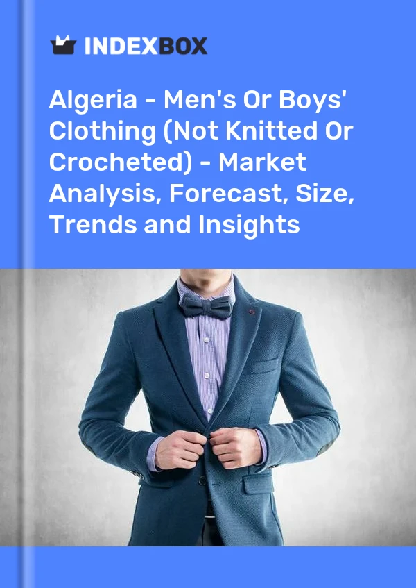 Report Algeria - Men's or Boys' Clothing (Not Knitted or Crocheted) - Market Analysis, Forecast, Size, Trends and Insights for 499$