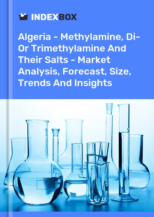 Report Algeria - Methylamine, Di- or Trimethylamine and Their Salts - Market Analysis, Forecast, Size, Trends and Insights for 499$