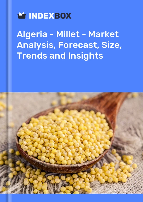 Report Algeria - Millet - Market Analysis, Forecast, Size, Trends and Insights for 499$