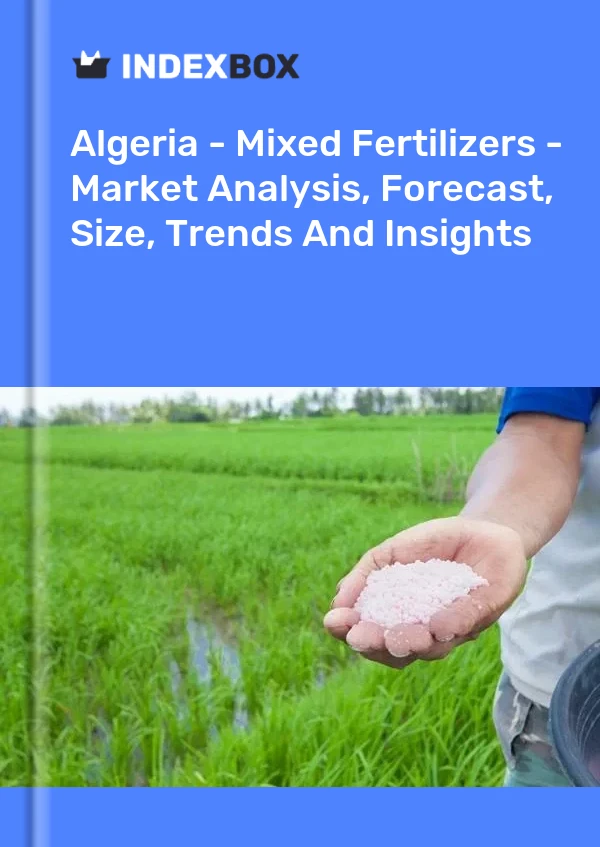 Report Algeria - Mixed Fertilizers - Market Analysis, Forecast, Size, Trends and Insights for 499$