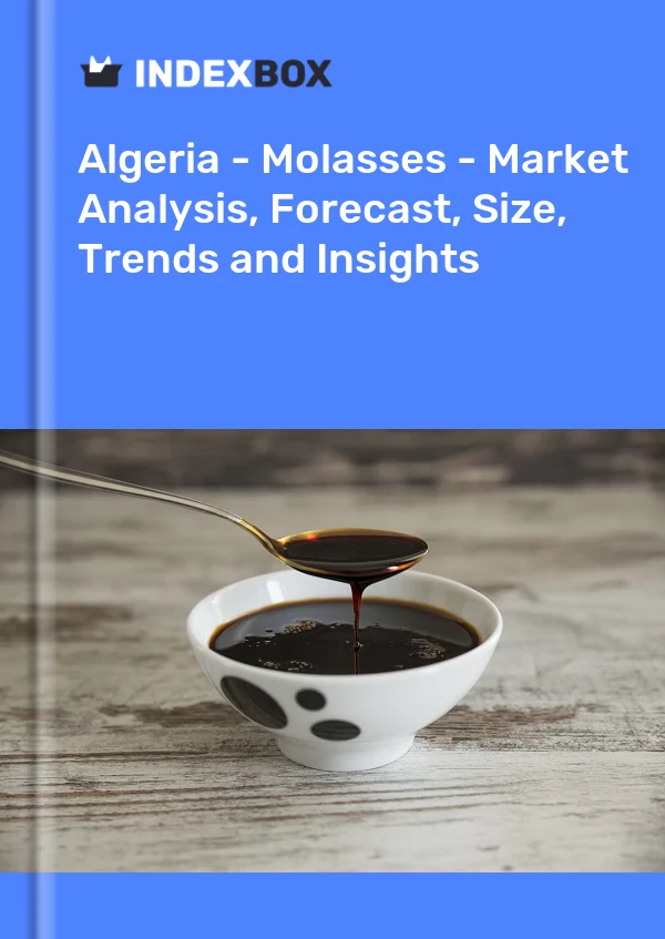 Report Algeria - Molasses - Market Analysis, Forecast, Size, Trends and Insights for 499$