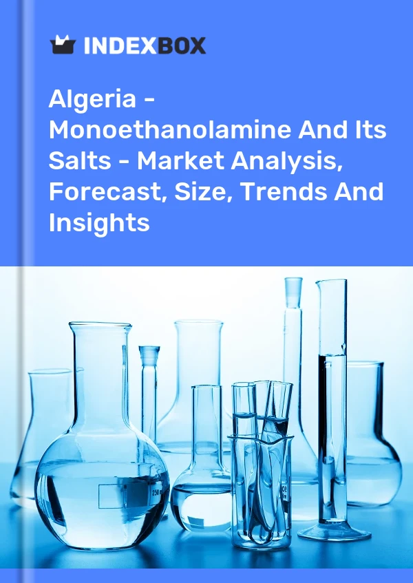Algeria - Monoethanolamine And Its Salts - Market Analysis, Forecast, Size, Trends And Insights