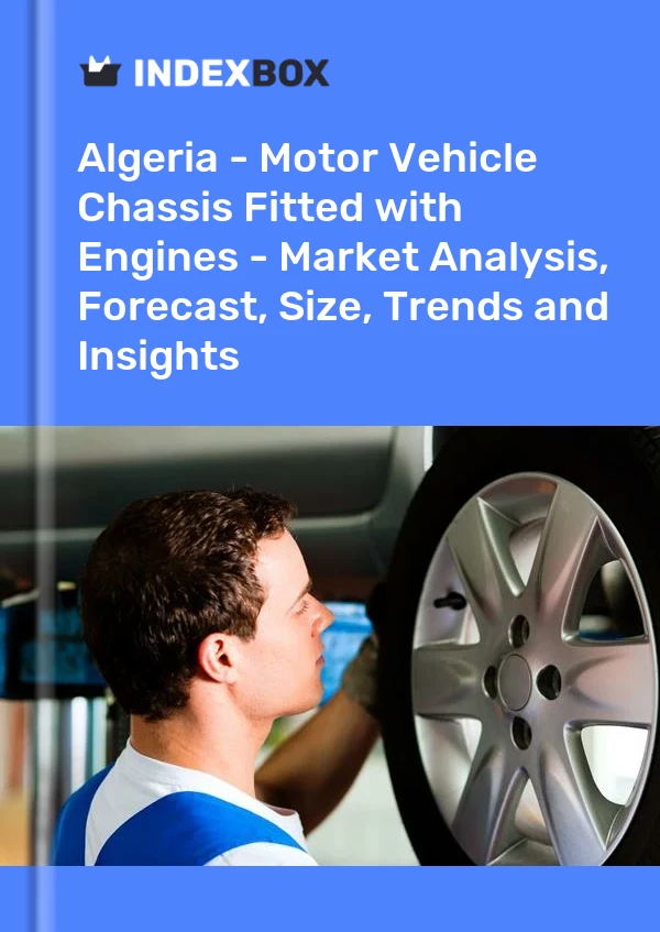 Report Algeria - Motor Vehicle Chassis Fitted with Engines - Market Analysis, Forecast, Size, Trends and Insights for 499$