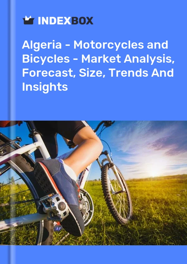 Report Algeria - Motorcycles and Bicycles - Market Analysis, Forecast, Size, Trends and Insights for 499$