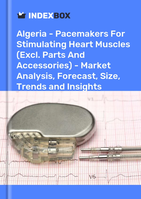 Report Algeria - Pacemakers for Stimulating Heart Muscles (Excl. Parts and Accessories) - Market Analysis, Forecast, Size, Trends and Insights for 499$