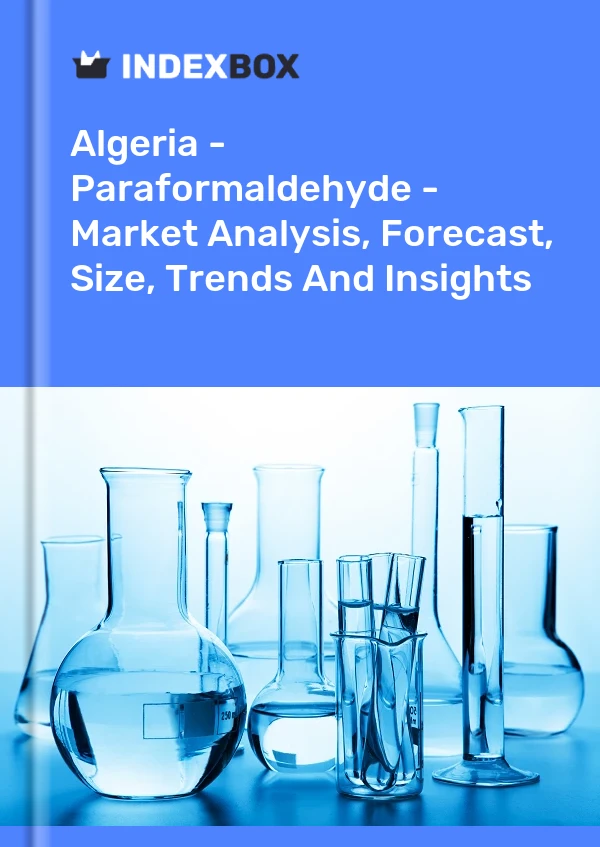 Report Algeria - Paraformaldehyde - Market Analysis, Forecast, Size, Trends and Insights for 499$
