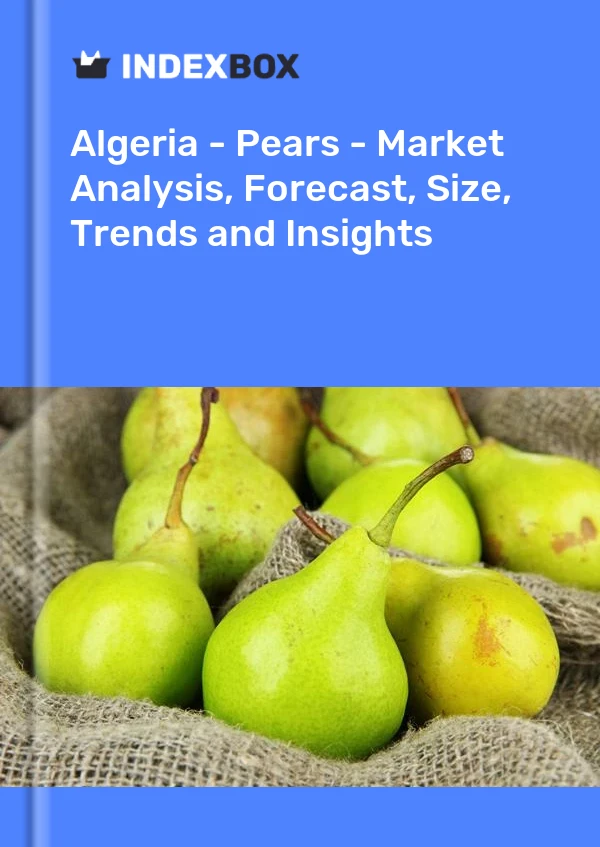 Report Algeria - Pears - Market Analysis, Forecast, Size, Trends and Insights for 499$