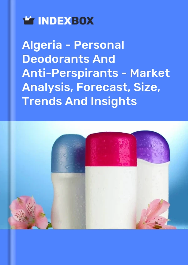 Algeria - Personal Deodorants And Anti-Perspirants - Market Analysis, Forecast, Size, Trends And Insights