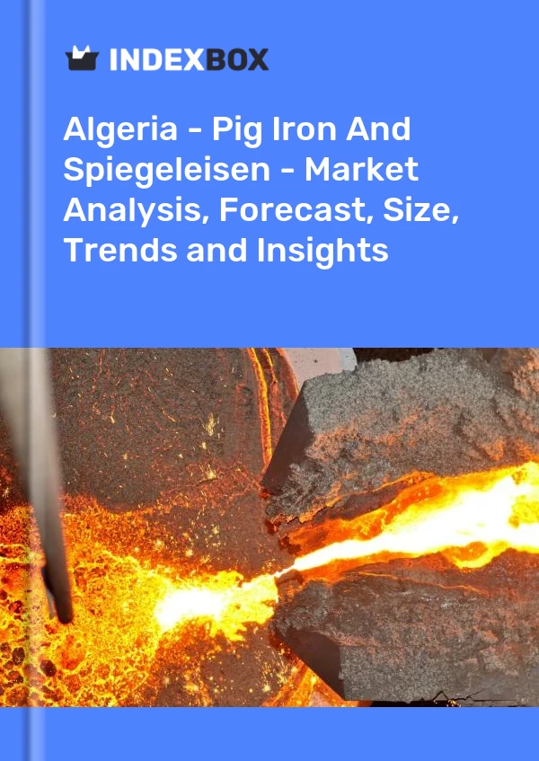 Report Algeria - Pig Iron and Spiegeleisen - Market Analysis, Forecast, Size, Trends and Insights for 499$