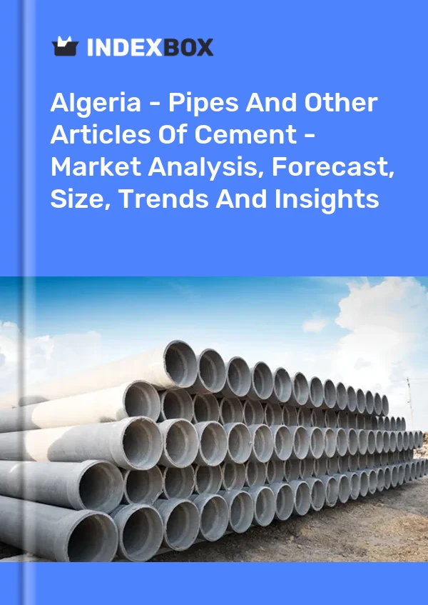 Report Algeria - Pipes and Other Articles of Cement - Market Analysis, Forecast, Size, Trends and Insights for 499$