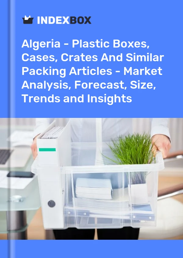 Report Algeria - Plastic Boxes, Cases, Crates and Similar Packing Articles - Market Analysis, Forecast, Size, Trends and Insights for 499$