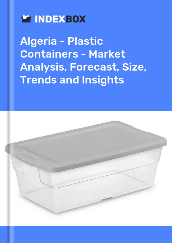 Report Algeria - Plastic Containers - Market Analysis, Forecast, Size, Trends and Insights for 499$