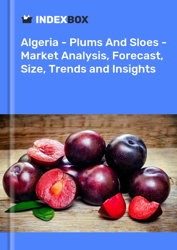 Report Algeria - Plums and Sloes - Market Analysis, Forecast, Size, Trends and Insights for 499$