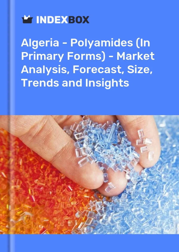 Report Algeria - Polyamides (In Primary Forms) - Market Analysis, Forecast, Size, Trends and Insights for 499$
