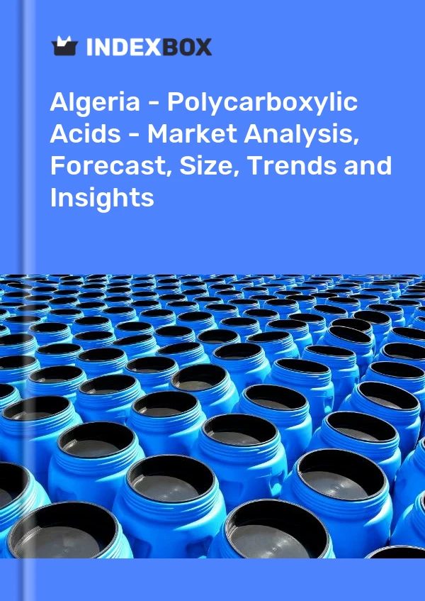 Report Algeria - Polycarboxylic Acids - Market Analysis, Forecast, Size, Trends and Insights for 499$