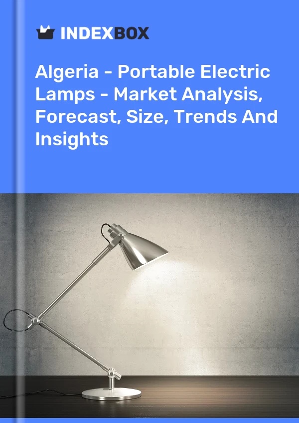 Report Algeria - Portable Electric Lamps - Market Analysis, Forecast, Size, Trends and Insights for 499$