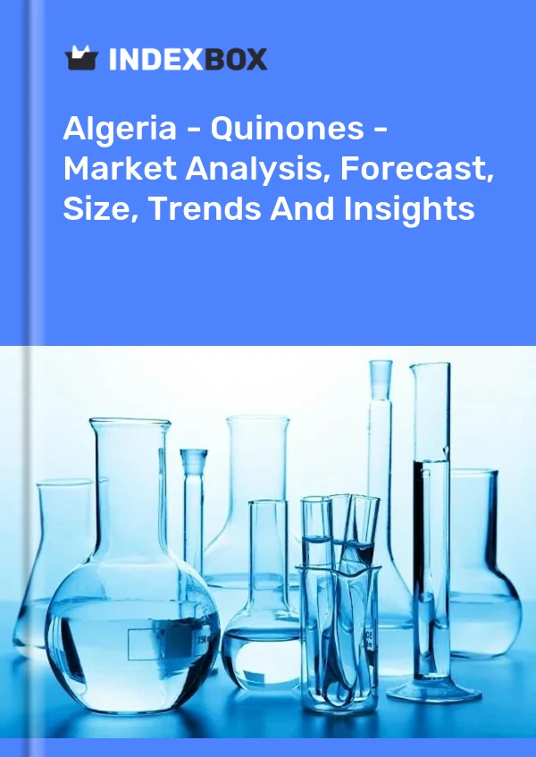 Report Algeria - Quinones - Market Analysis, Forecast, Size, Trends and Insights for 499$