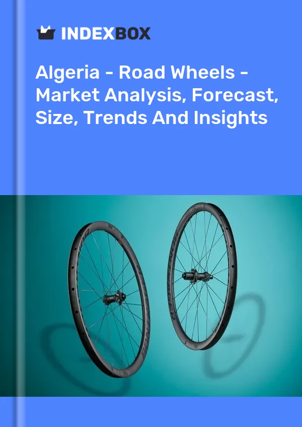 Report Algeria - Road Wheels - Market Analysis, Forecast, Size, Trends and Insights for 499$