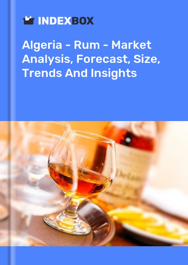 Algeria - Rum - Market Analysis, Forecast, Size, Trends And Insights
