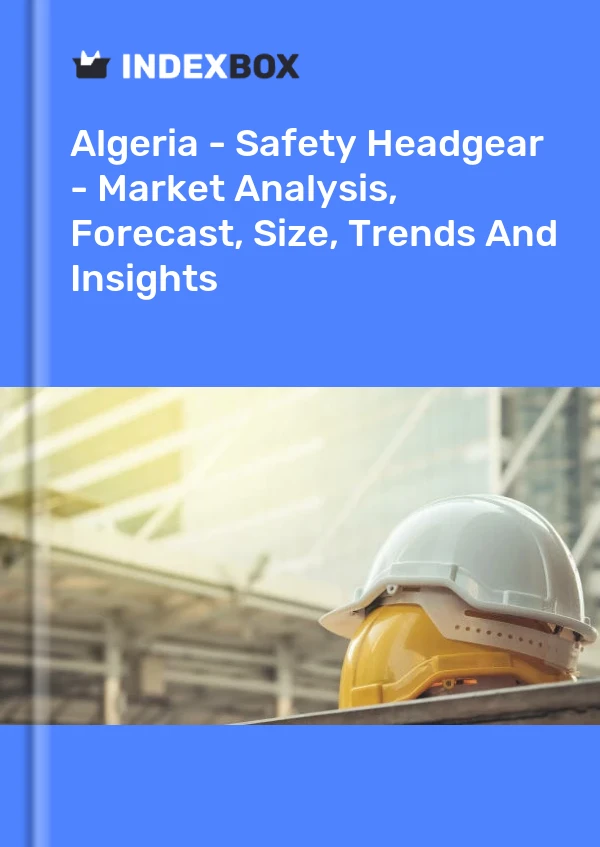 Report Algeria - Safety Headgear - Market Analysis, Forecast, Size, Trends and Insights for 499$