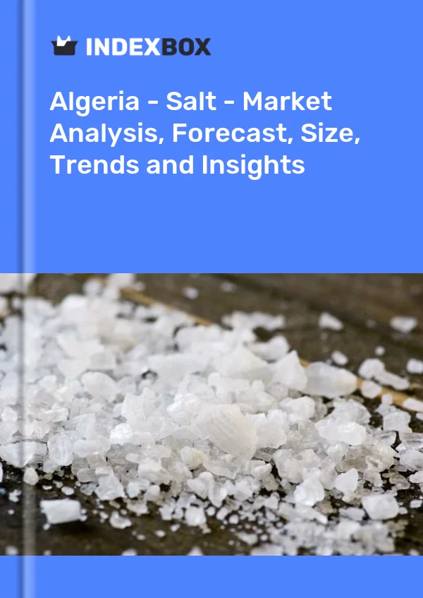 Report Algeria - Salt - Market Analysis, Forecast, Size, Trends and Insights for 499$