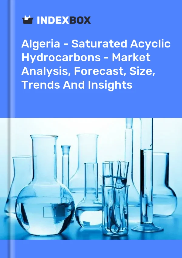 Report Algeria - Saturated Acyclic Hydrocarbons - Market Analysis, Forecast, Size, Trends and Insights for 499$
