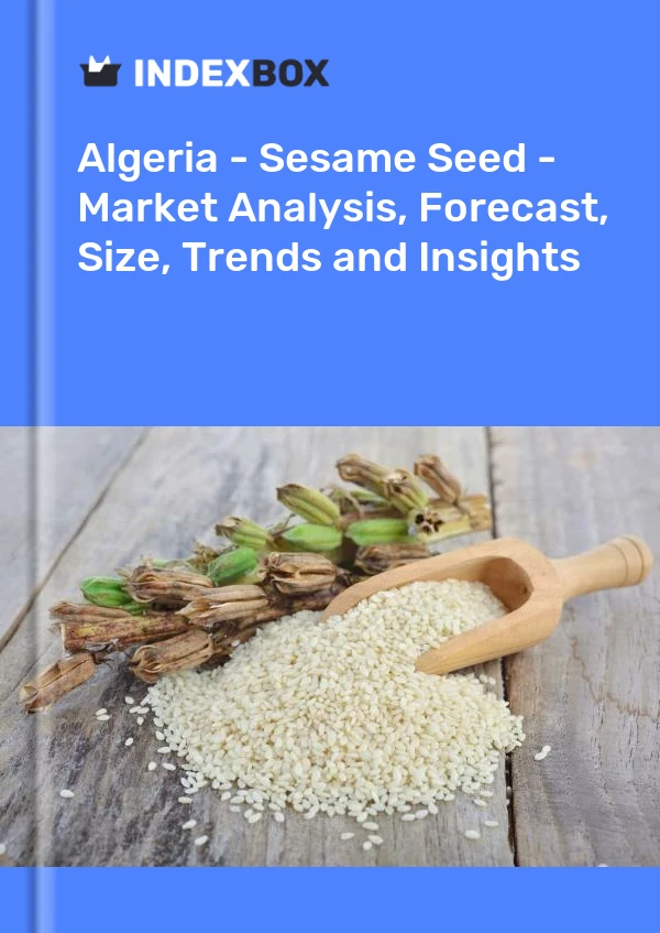 Report Algeria - Sesame Seed - Market Analysis, Forecast, Size, Trends and Insights for 499$