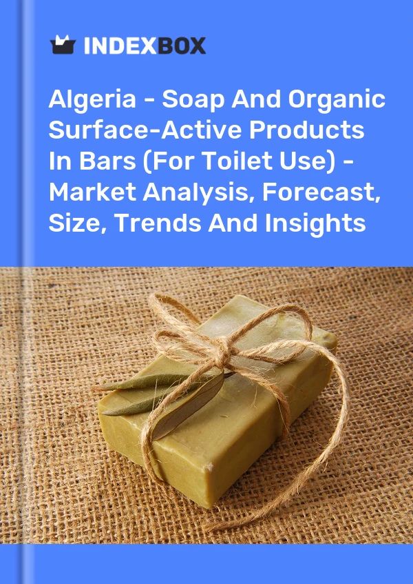 Algeria - Soap And Organic Surface-Active Products In Bars (For Toilet Use) - Market Analysis, Forecast, Size, Trends And Insights