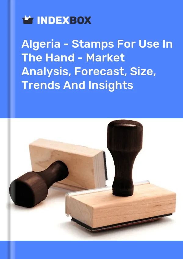 Report Algeria - Stamps for Use in the Hand - Market Analysis, Forecast, Size, Trends and Insights for 499$