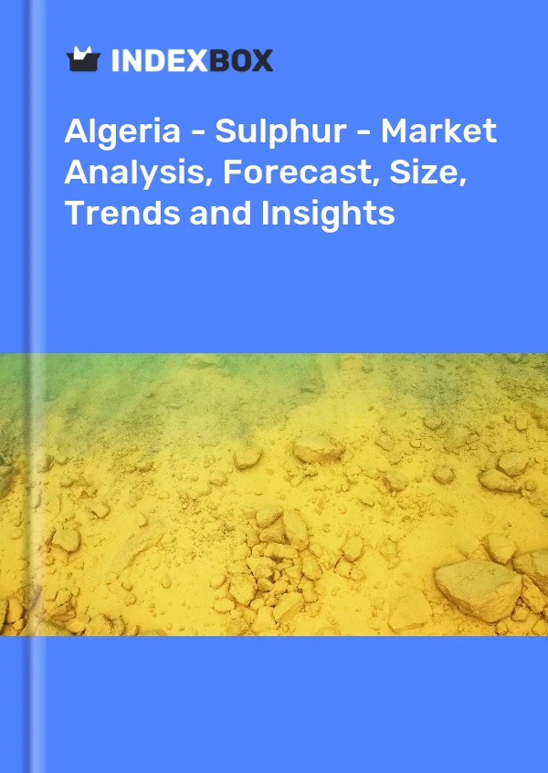 Report Algeria - Sulphur - Market Analysis, Forecast, Size, Trends and Insights for 499$